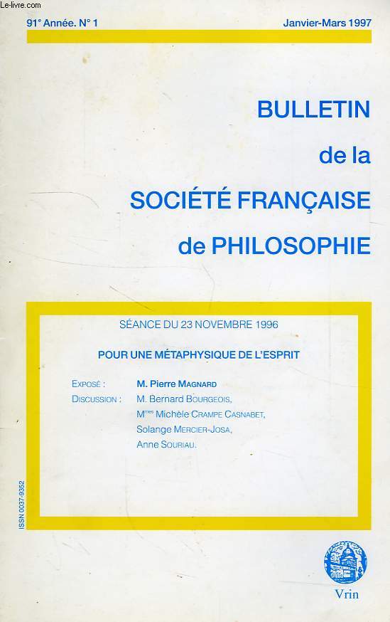 BULLETIN DE LA SOCIETE FRANCAISE DE PHILOSOPHIE, 91e ANNEE, N 1, JAN.-MARS 1997