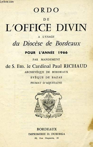 ORDO DE L'OFFICE DIVIN, A L'USAGE DU DIOCESE DE BORDEAUX, POUR L'ANNEE 1966