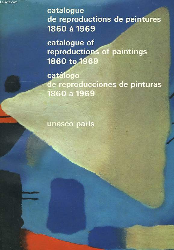 CATALOGUE DE REPRODUCTIONS DE PEINTURES 1860 A 1969