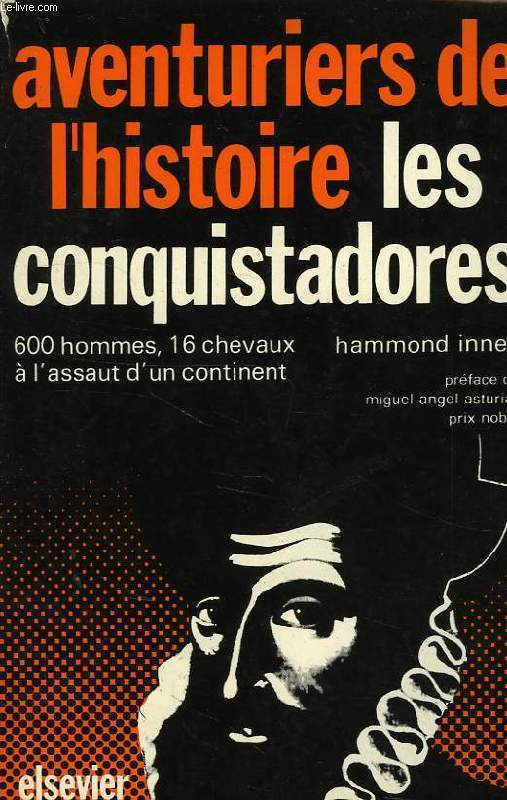 AVENTURIERS DE L'HISTOIRE, LES CONQUISTADORES