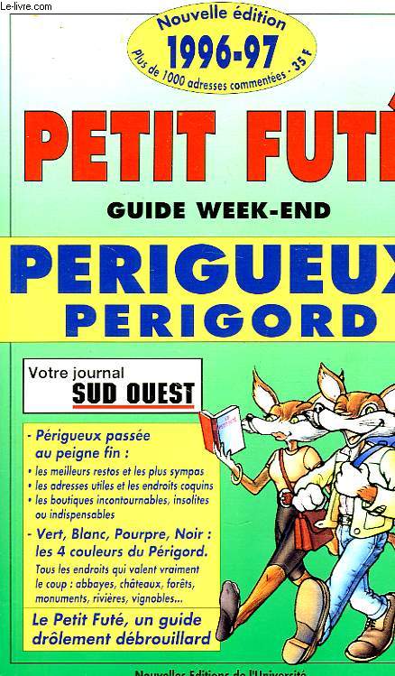 PETIT FUTE, GUIDE WEEK-END, PERIGUEUX PERIGORD, 1996-97