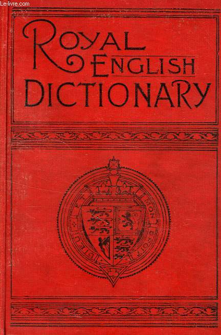 THE ROYAL ENGLISH DICTIONARY AND WORLD TREASURY