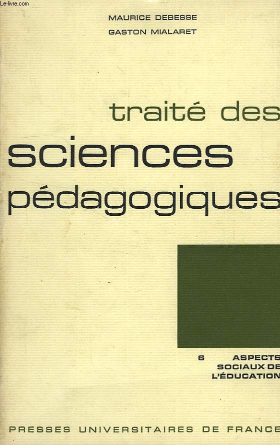 TRAITE DES SCIENCES PEDAGOGIQUES, 6 ASPECTS DE L'EDUCATION