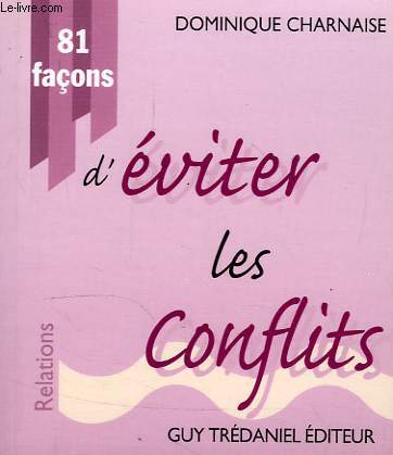 81 FACONS D'EVITER LES CONFLITS