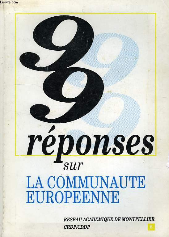 99 REPONSES SUR LA COMMUNAUTE EUROPEENNE