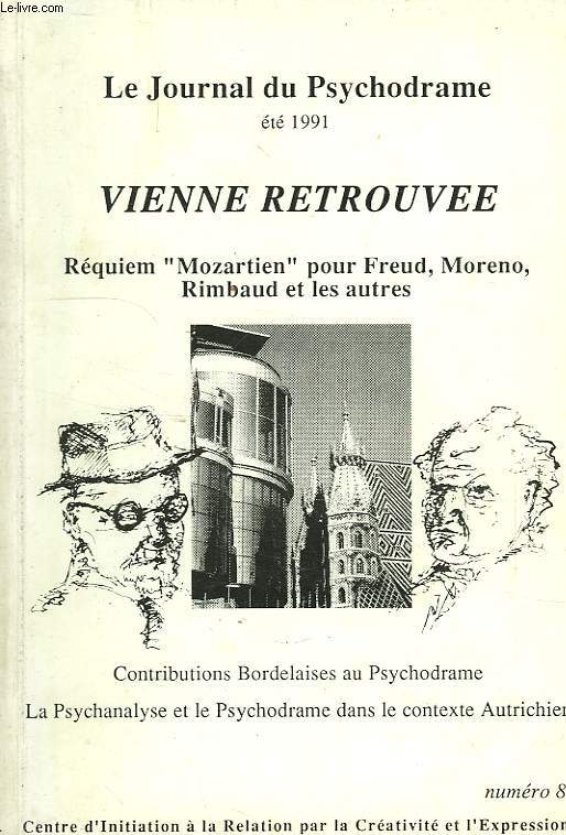 LE JOURNAL DU PSYCHODRAME, N  8, ETE 1991, VIENNE RETROUVEE