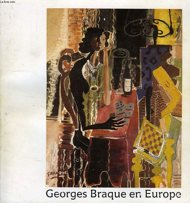 GEORGES BRAQUE EN EUROPE, CENTENAIRE DE LA NAISSANCE DE GEORGES BRAQUE (1882-1963)
