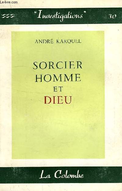 SORCIER, HOMME ET DIEU