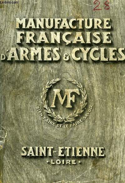 MANUFRANCE (MANUFACTURE FRANCAISE D'ARMES ET CYCLES), SAINT ETIENNE (LOIRE)