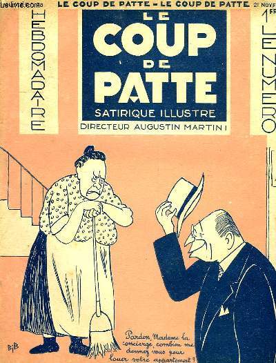 LE COUP DE PATTE, HEBDOMADAIRE SATIRIQUE ILLUSTRE, N 28, 21 NOV. 1931