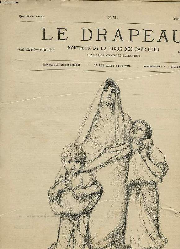 LE DRAPEAU, MONITEUR ILLUSTRE DE LA LIGUE DES PATRIOTES, 4e ANNEE, N 31, 1er AOUT 1885