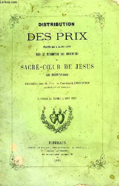 DISTRUBUTION DES PRIX FAITE LE 2 AOUT 1866 DANS LE PENSIONNAT DES RELIGIEUSES DU SACRE-COEUR DE JESUS DE BORDEAUX