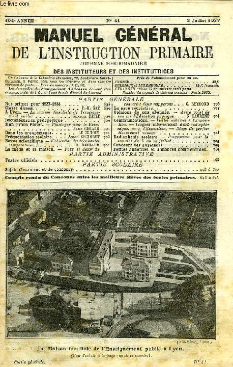 MANUEL GENERAL DE L'INSTRUCTION PRIMAIRE, 104e ANNEE, N 41, 3 JUILLET 1937