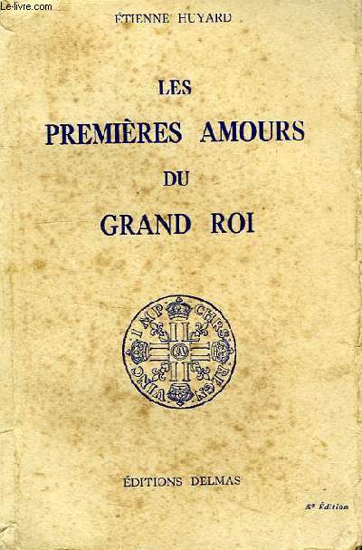 LES PREMIERES AMOURS DU GRAND ROI