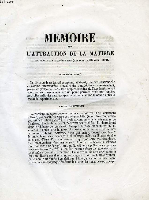 MEMOIRE SUR L'ATTRACTION DE LA MATIERE, LU EN PARTIE A L'ACADEMIE DES SCIENCES LE 30 AOUT 1869