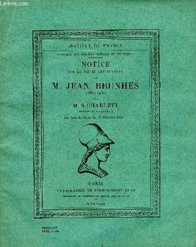 NOTICE SUR LA VIE ET LES TRAVAUX DE M. JEAN BRUNHES (1869-1930)