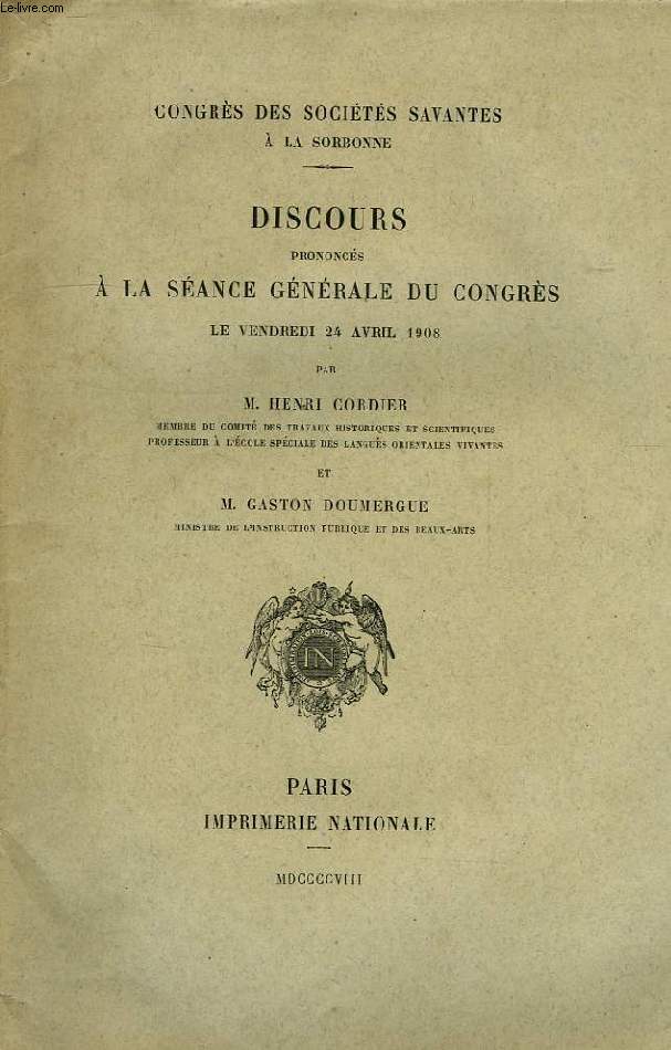 DICOURS PRONONCES A LA SEANCE GENERALE DU CONGRES, LE VEN. 24 AVRIL 1908