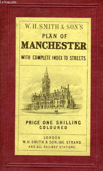 W. H. SMITH & SON'S PLAN OF MANCHESTER, WITH COMPLETE INDEX TO STREETS