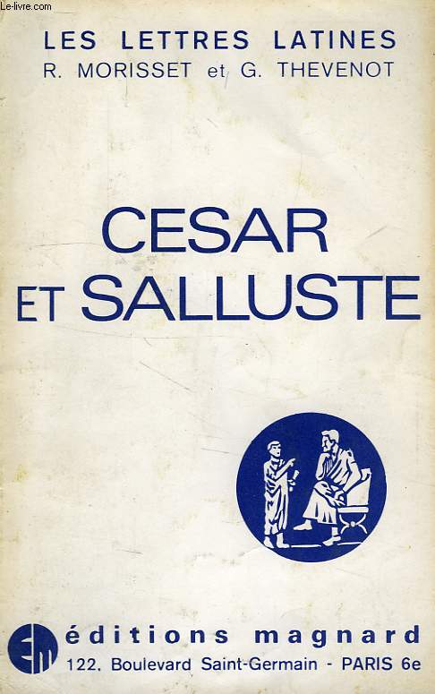 CESAR ET SALLUSTE (CHAPITRES XI ET XII DES 'LETTRES LATINES')