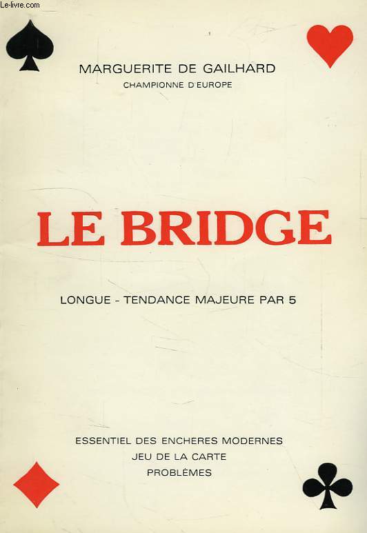 LE BRIDGE, LONGUE, TENDANCE MAJEURE PAR 5
