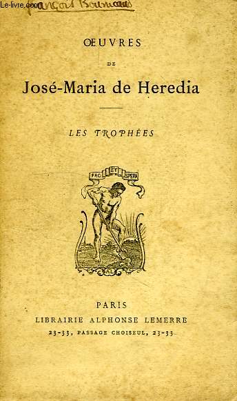 OEUVRES DE JOSE-MARIA DE HEREDIA, LES TROPHEES