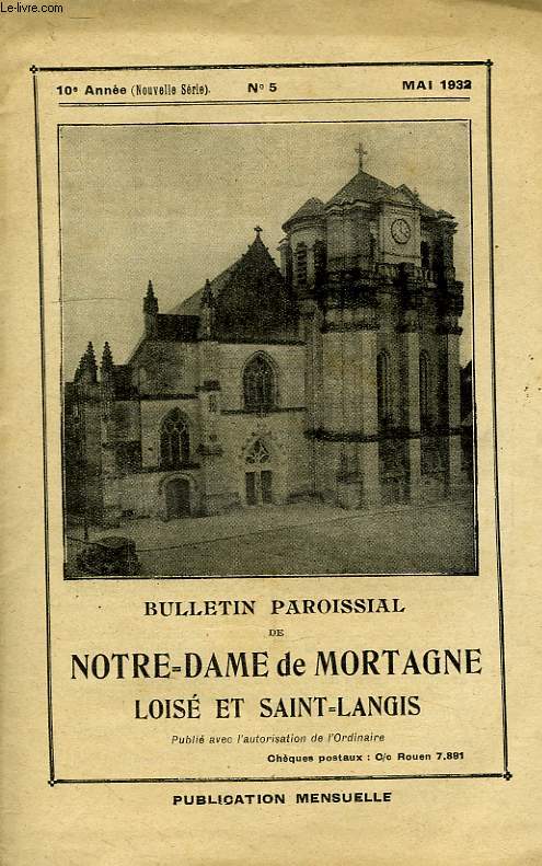 NOTRE-DAME DE MORTAGNE, LOISE ET SAINT-LANGIS, BULLETIN PAROISSIAL, 10e ANNEE, N 5, MAI 1932