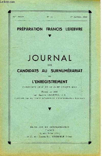JOURNAL DES CANDIDATS AU SURNUMERARIAT DE L'ENREGISTREMENT, 48e ANNEE, N 11, 1er JAN. 1942