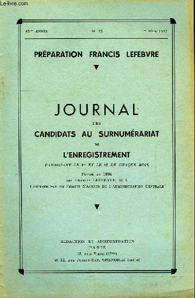 JOURNAL DES CANDIDATS AU SURNUMERARIAT DE L'ENREGISTREMENT, 48e ANNEE, N 15, 1er MARS 1942