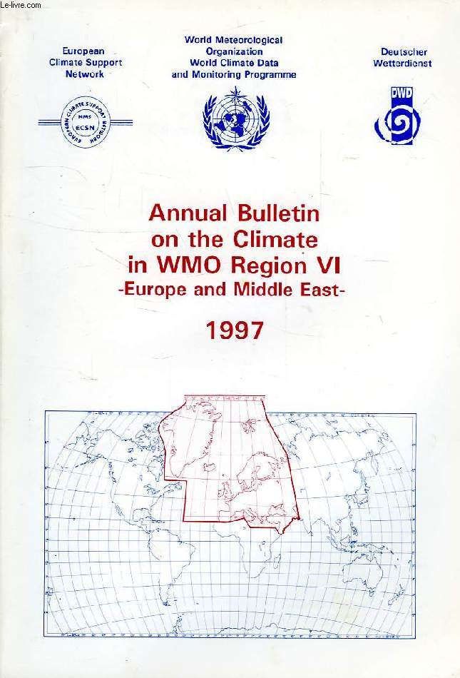 ANNUAL BULLETIN ON THE CLIMATE IN WMO REGION VI, EUROPE AND MIDDLE-EAST, 1997