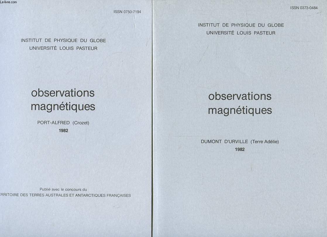 OBSERVATIONS MAGNETIQUES, 4 FASCICULES: DUMONT D'URVILLE (TERRE-ADELIE), PORT-ALFRED (CROZET), PORT-AUX-FRANCAIS (KERGUELEN), MARTIN DE VIVIES (ILE AMSTERDAM)