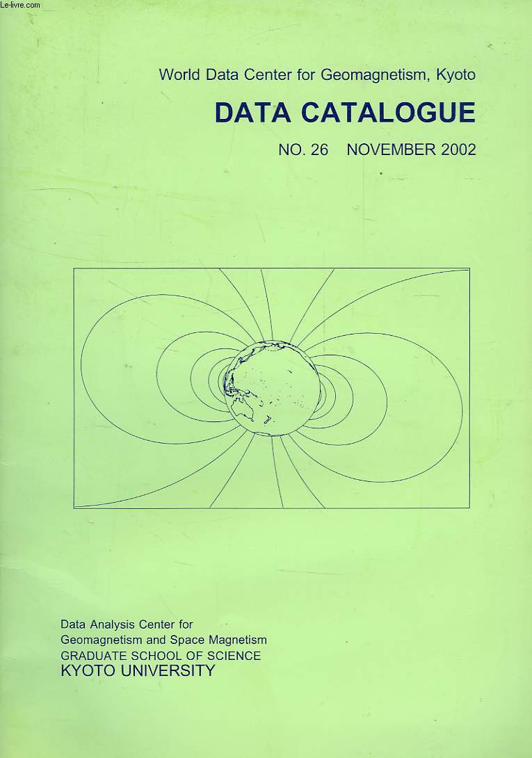 WORLD DATA CENTER FOR GEOMAGNETISM, KYOTO, DATA CATALOGUE, N 26, NOV. 2002