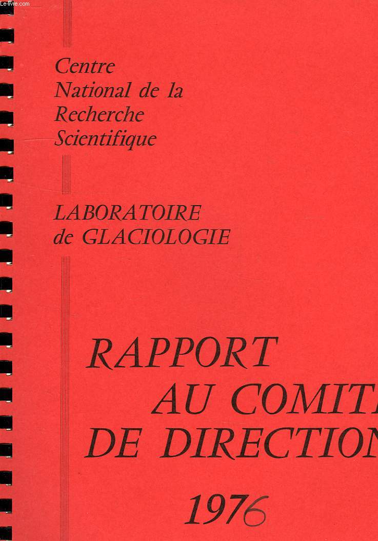 LABORATOIRE DE GLACIOLOGIE, RAPPORT AU COMITE DE DIRECTION, 1976