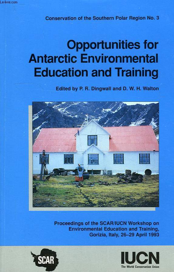 CONSERVATION OF THE SOUTHERN POLAR REGION, N 3, OPPORTUNITIES FOR ANTARCTIC ENVIRONMENTAL EDUCATION AND TRAINING