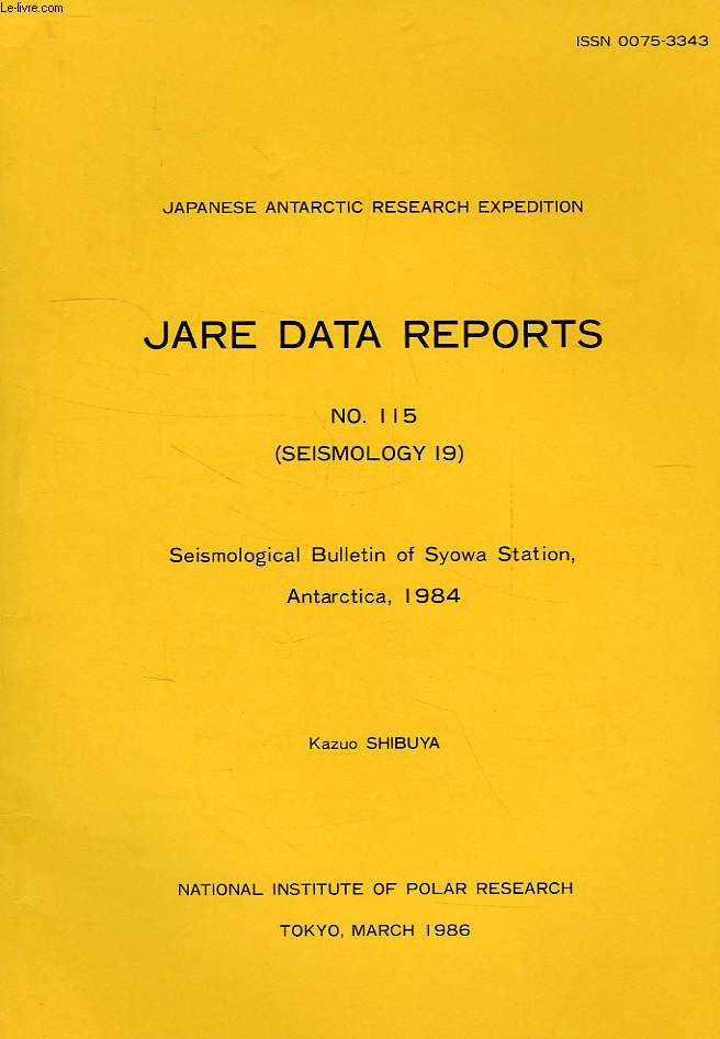 JARE DATA REPORTS, N 115, SEISMOLOGY 19, SEISMOLOGICAL BULLETIN OF SYOWA STATION, ANTARCTICA, 1984