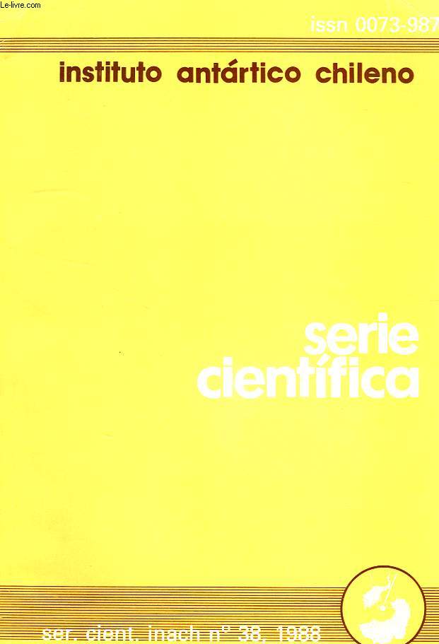 INSTITUTO ANTARTICO CHILENO, SERIE CIENTIFICA INACH, N 38, 1988