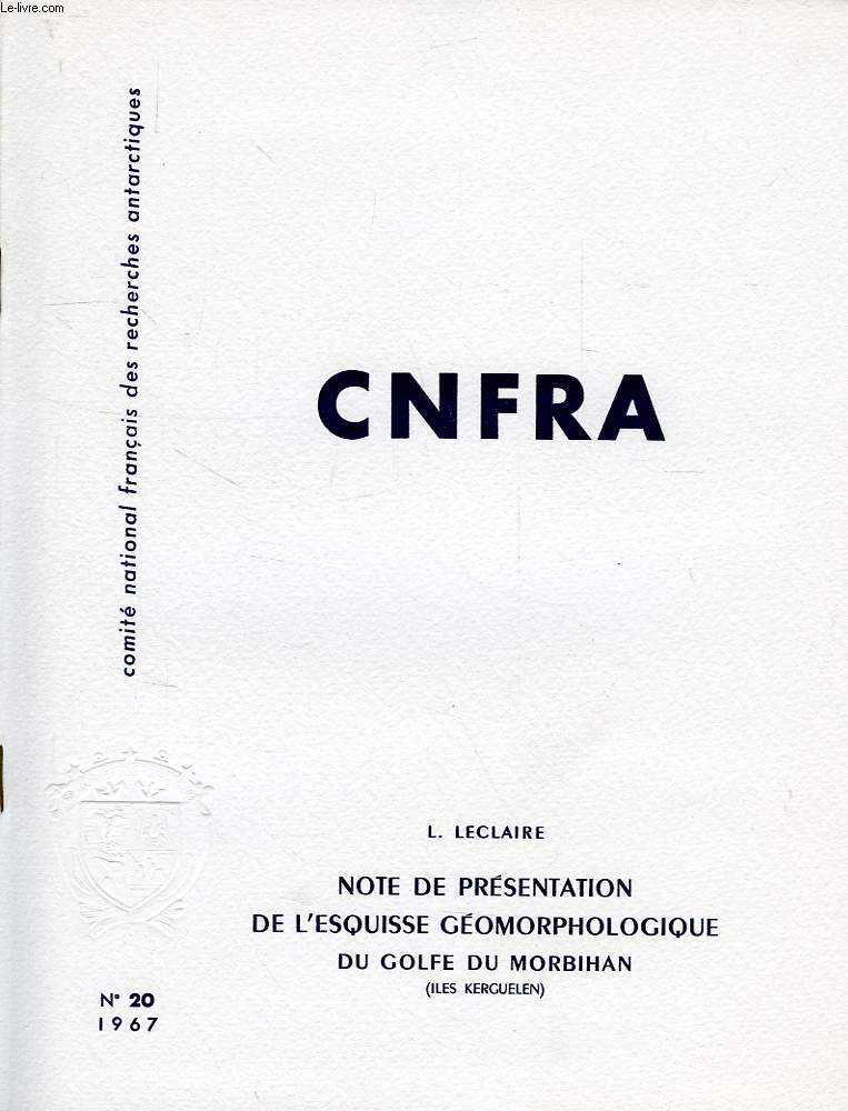 CNFRA, N 20, 1967, NOTE DE PRESENTATION DE L'ESQUISSE GEOMORPHOLOGIQUE DU GOLFE DU MORBIHAN (ILS KERGUELEN)