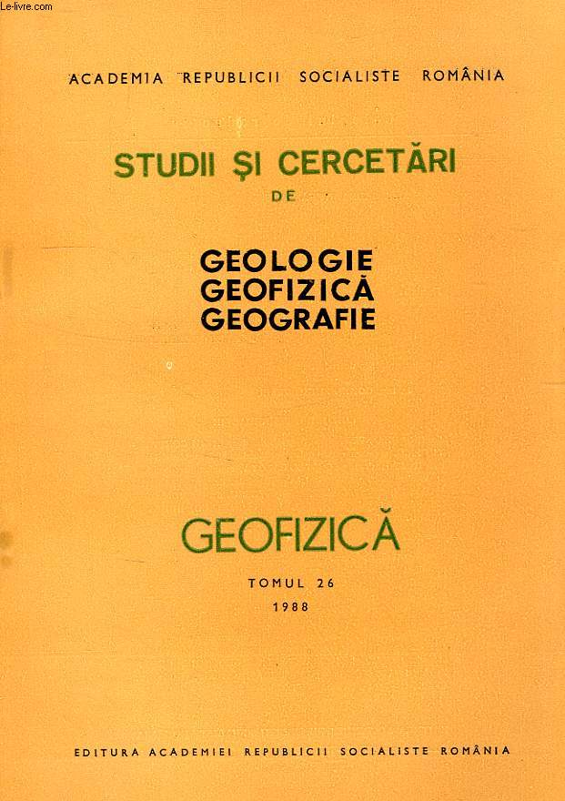 STUDII SI CERCETARI DE GEOLOGIE, GEOFIZICA, GEOGRAFIE, GEOFIZICA, TOMUL 26, 1988