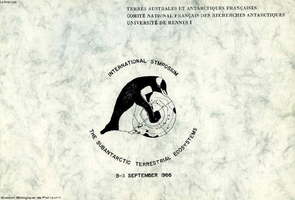 THE SUBANTARCTIC TERRESTRIAL ECOSYSTEMS, INTERNATIONAL SYMPOSIUM, 8-11 SEPT. 1986