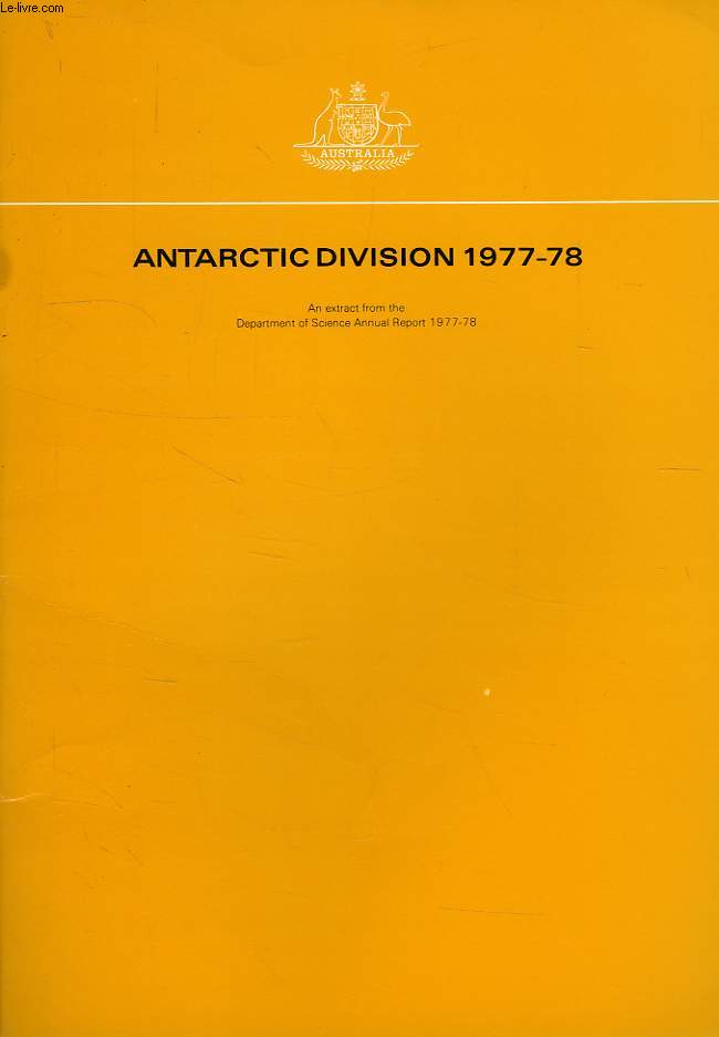 ANTARCTIC DIVISION, AN EXTRACT OF THE ANNUAL REPORT 1977-1978