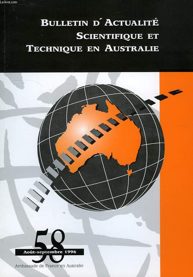BULLETIN D'ACTUALITE SCIENTIFIQUE ET TECHNIQUE EN AUSTRALIE, N 58, AOUT-SEPT. 1996