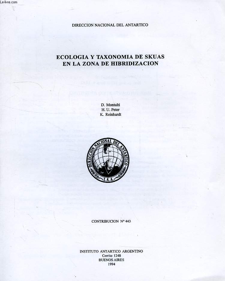 DIRECCION NACIONAL DEL ANTARTICO, CONTRIBUCION N 443, ECOLOGIA Y TAXONOMIA DE SKUAS EN LA ZONA DE HIBRIDIZACION