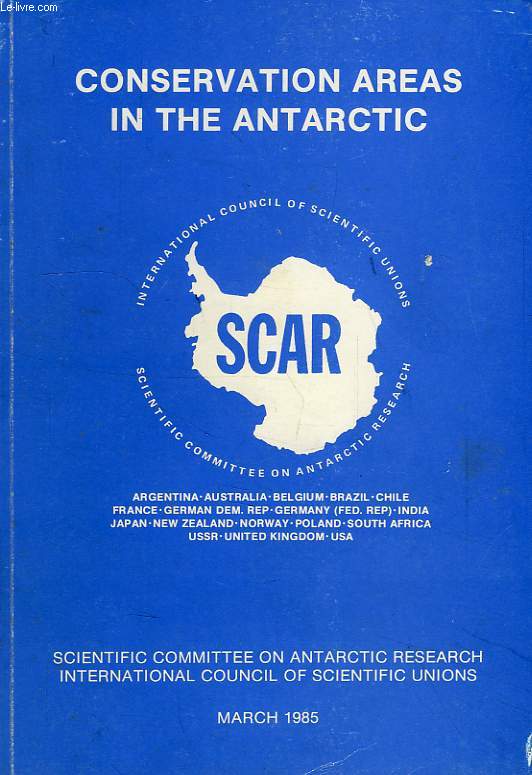 CONSERVATION AREAS IN THE ANTARCTIC, ICSU, SCAR