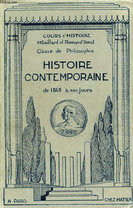 HISTOIRE CONTEMPORAINE (DE 1848 A NOS JOURS), CLASSE DE PHILOSOPHIE