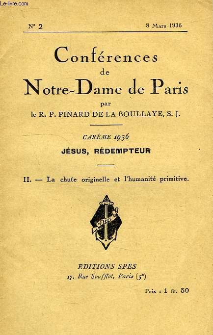 CONFERENCES DE NOTRE-DAME DE PARIS, N 2, 8 MARS 1936, II. LA CHUTE ORIGINELLE ET L'HUMANITE PRIMITIVE
