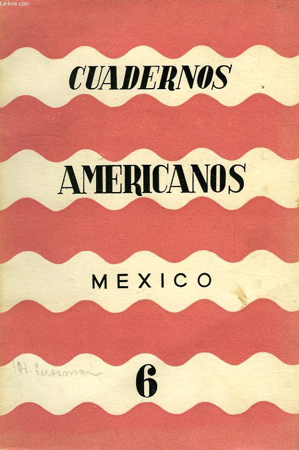 CUADERNOS AMERICANOS, MEXICO, AO V, VOL. XXX, N 6, NOV.-DIC. 1946