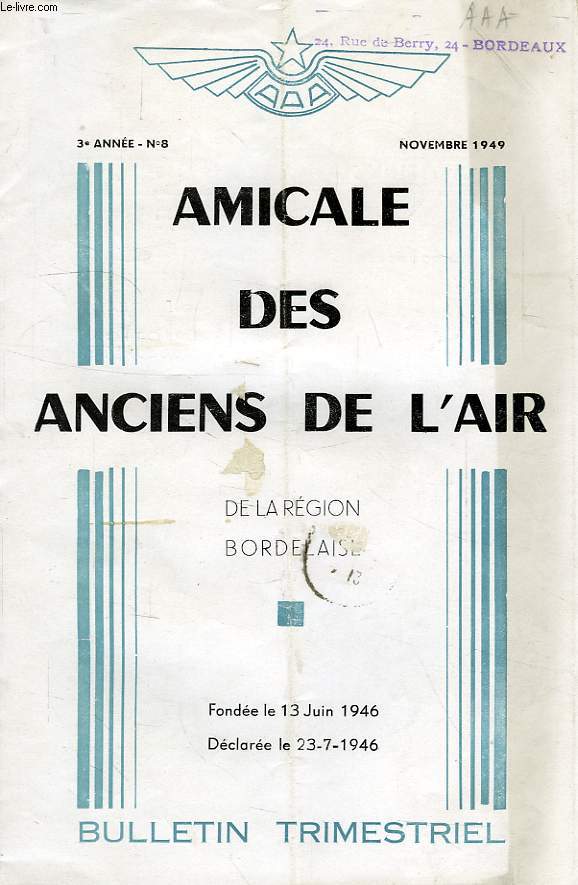 AMICALE DES ANCIENS DE L'AIR DE LA REGION BORDELAISE, 3e ANNEE, N 8, NOV. 1949