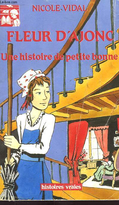 FLEUR D'AJONC, UNE HISTOIRE DE PETITE BONNE