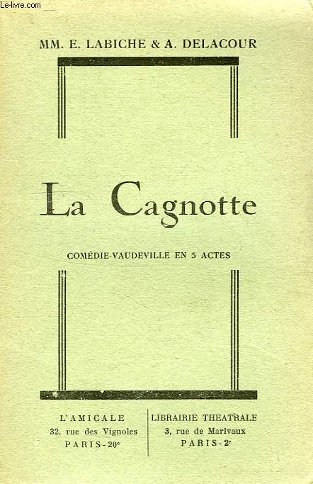 LA CAGNOTTE, COMEDIE-VAUDEVILLE EN 5 ACTES