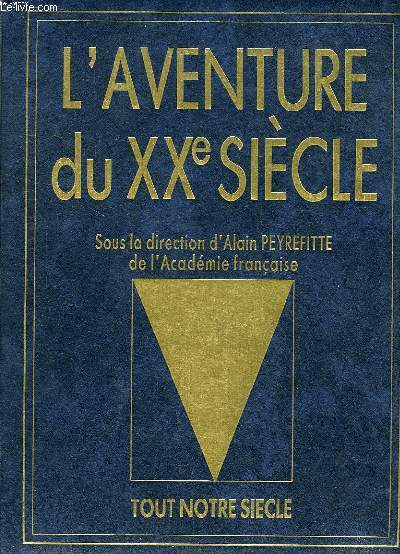 L'AVENTURE DU XXe SIECLE, LE TEMPS DES GUERRES, 1900-1945, LE MONDE CONTEMPORAIN, 1945-1988