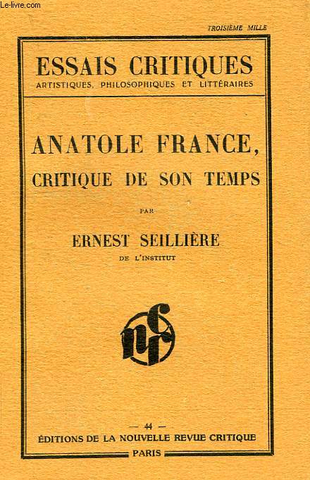 ANATOLE FRANCE, CRITIQUE DE SON TEMPS